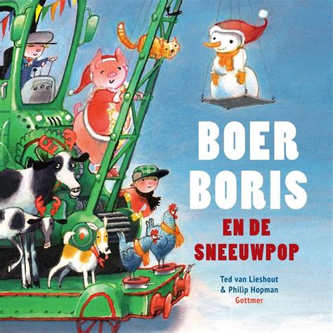 Boer Boris En De Sneeuwpop By Ted Van Lieshout Goodreads