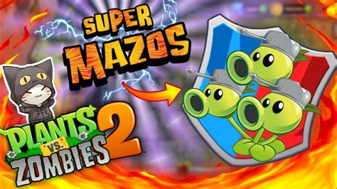 Pvz 2 SUPER MAZOS MEJORAS A RAUDALES DE TRIPITIDORA TORNEO ACTUAL