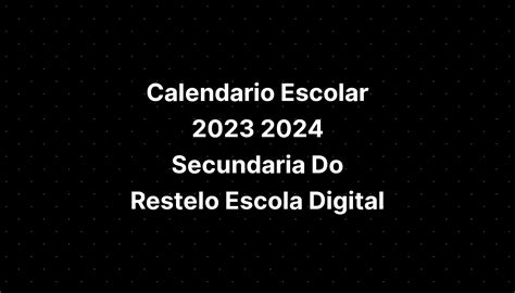 Calendario Escolar 2023 2024 Secundaria Do Restelo Escola Digital