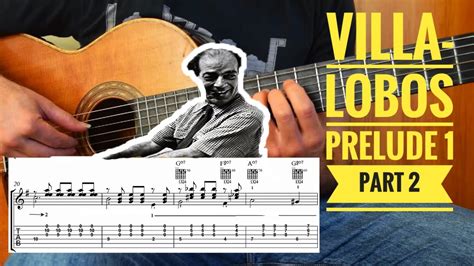 Learn Villa Lobos Prelude 1 Classical Guitar Lesson Part2 YouTube