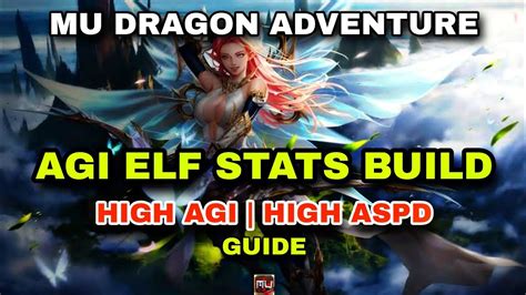 Agi Elf Stats Build Mu Dragon Adventure Mudragonadventure Mumobile