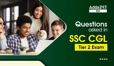 Questions Asked In Ssc Cgl Tier 2 Exam Check Questions Here