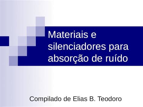 PPT Materiais e silenciadores para absorção de ruído Compilado de