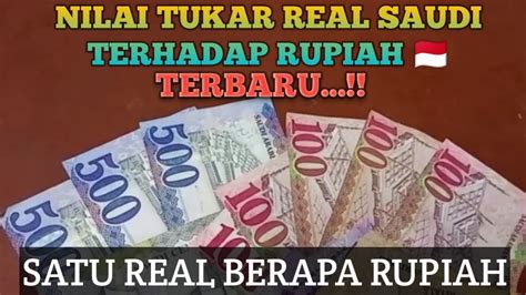 1 Real Berapa Rupiah Penukaran Real Saudi Ke Rupiah Terbaru