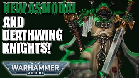 Massive Dark Angels Reveals Asmodai Is Coming For You Warhammer 40k 10th Edition Youtube