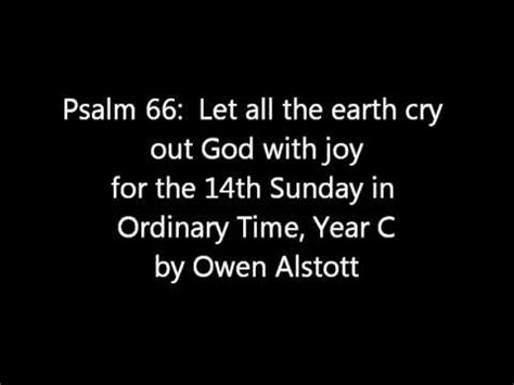 Psalm 66 Let All The Earth Cry To God With Joy By Owen Alstott YouTube