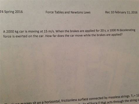 Solved A 2000 Kg Car Is Moving At 15 M S When The Brakes Chegg