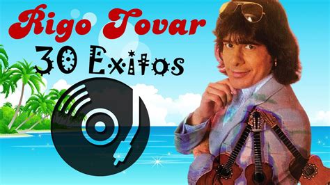 Las 30 Sus Mejores Éxitos Canciones De Rigo Tovar 30 Éxitos