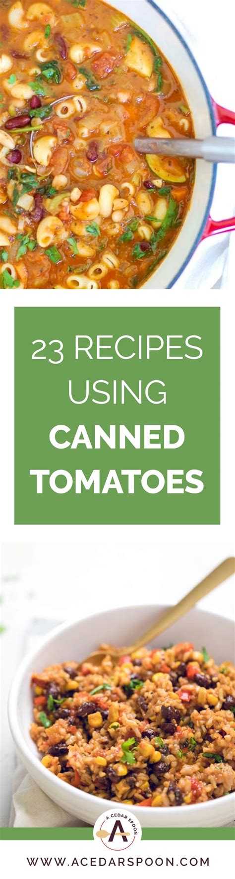 23 Comforting Recipes Using Canned Tomatoes A Cedar Spoon