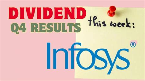 Infosys Result Date And Time It Major To Declare Final Dividend This