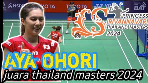 Badminton Thailand Masters 2024 Aya Ohori Jpn Vs Supanida