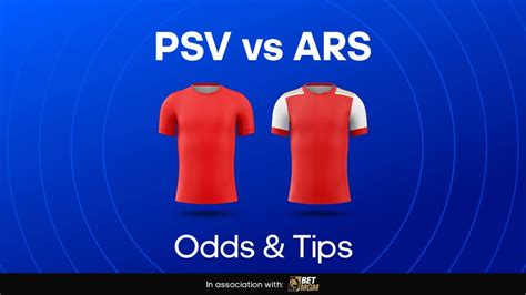 PSV Vs Arsenal Odds Prediction Betting Tips BettingOdds