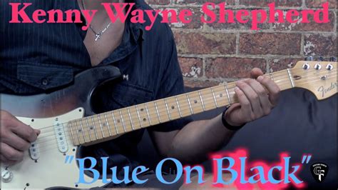 Kenny Wayne Shepherd Blue On Black Rock Guitar Cover Youtube