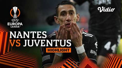 VIDEO Angel Di Maria Hattrick Juventus Kalahkan Nantes 3 0 Di Liga