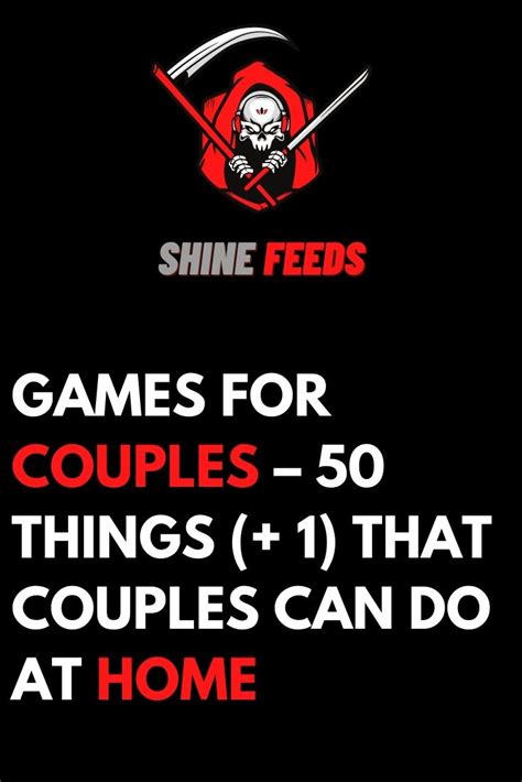 GAMES FOR COUPLES – 50 THINGS (+ 1) THAT COUPLES CAN DO AT HOME ...