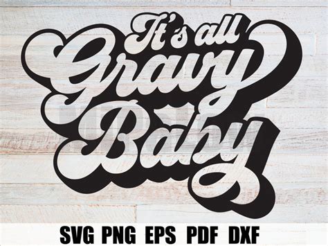 Retro Its All Gravy Baby Svg Png Vintage Designs Svg Png Dxf Etsy