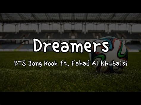 Dreamers Bts Jong Kook Ft Fahad Al Kubaisi Fifa World Cup