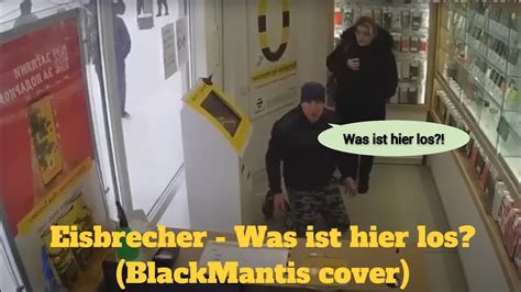 Eisbrecher Was Ist Hier Los BlackMantis Cover YouTube