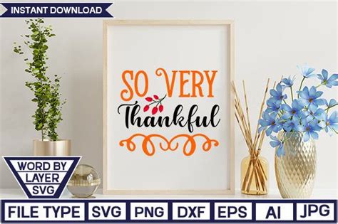 11 So Very Thankful Svg Cut File Designs And Graphics