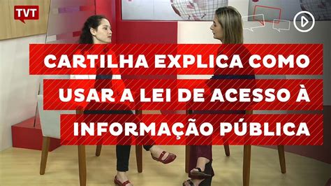 Cartilha Explica Como Usar A Lei De Acesso Informa O P Blica Youtube