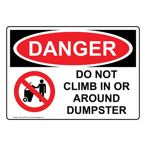 Osha Sign Danger Do Not Climb In Or Around Dumpster