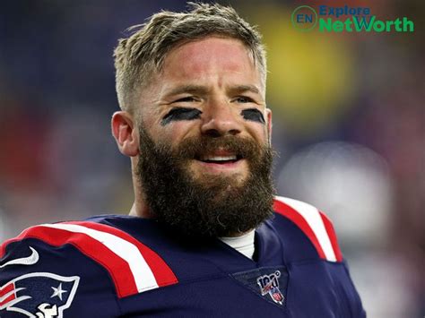 Julian Edelman Net Worth Earnings Contract Career Wife Daughter