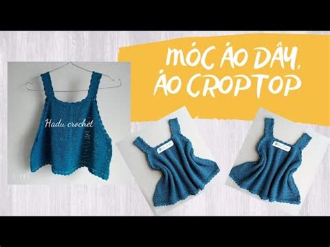 Móc áo dây đơn giản dễ móc Móc áo croptop Móc bikini Hadu Crochet