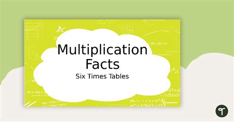 Multiplication Facts PowerPoint - Six Times Tables | Teach Starter
