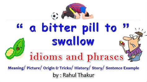 A Bitter Pill To Swallow Idiom Meaning Hindi Urdu Origin Story Trick