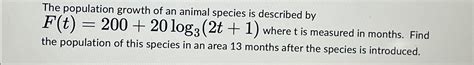 Solved The population growth of an animal species is | Chegg.com