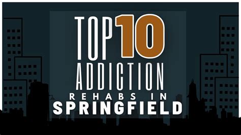 Top 10 Addiction Rehabs In Springfield Youtube