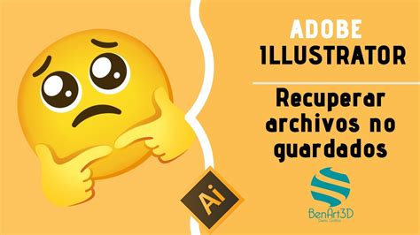 C Mo Recuperar Archivos No Guardados En Illustrator Soluci N R Pida Y