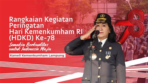 Rangkaian Kegiatan Peringatan Hari Kemenkumham RI Ke 78 Kanwil