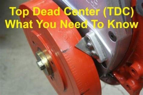 Top Dead Center Tdc What Do You Need To Know