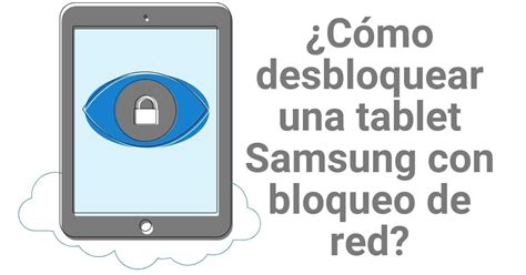 C Mo Desbloquear Una Tablet Samsung Con Bloqueo De Red