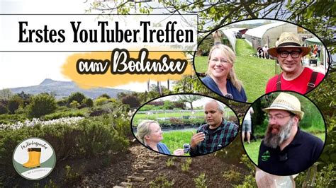 Erstes öffentliches Garten YouTuber Treffen Bodensee mit Rigotti