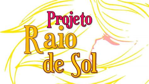 Projeto Raio De Sol Em Parceria O Amor Rosa ACOLD