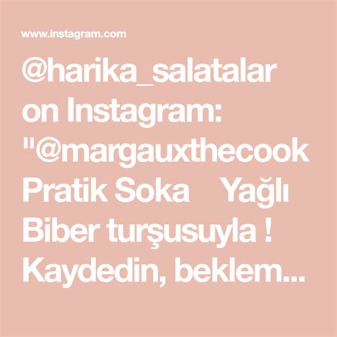 harika salatalar on Instagram margauxthecook Pratik Soka Yağlı