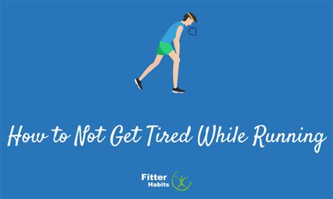 how to not get tired when running