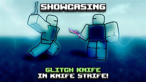 Glitch Knife Showcase Knife Strife Roblox Youtube