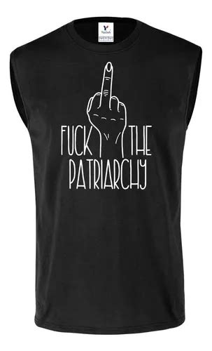 Playera Sin Manga Fuck Patriarchy Feminismo Patriarcado Meses Sin Inter S