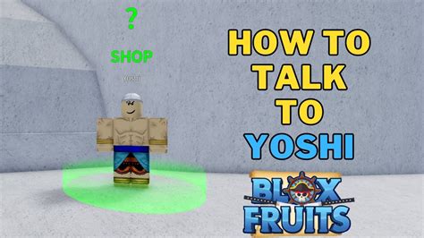 What Does Yoshi Do In Blox Fruits How To Talk To Yoshi Npc In Blox