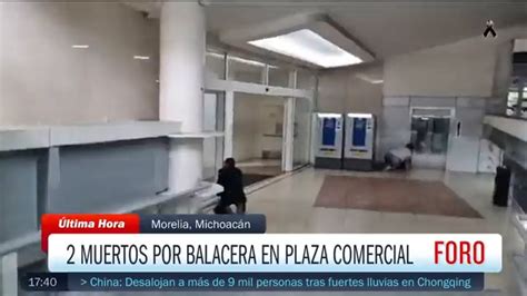 Foro Tv On Twitter Difunden Im Genes De La Balacera En La Plaza Las