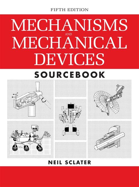 Mechanisms and Mechanical Devices Sourcebook, 5th Edition: Sclater ...