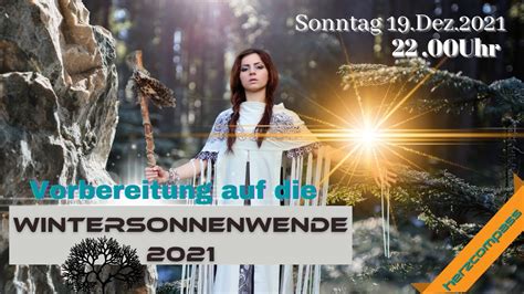 Teaser Wintersonnenwende 2021 Sonntag 19 Dez 2021 Um 20 00Uhr YouTube