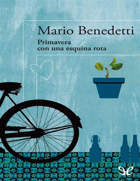 Primavera Con Un Esquina Rota De Mario Benedetti Tu Libro Mex