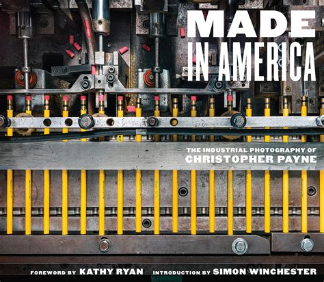 Made In America The Industrial Photography Of Christopher Payne By