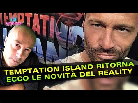 Temptation Island Ritorna In Tv Ecco Tutte Le Novit Riviera