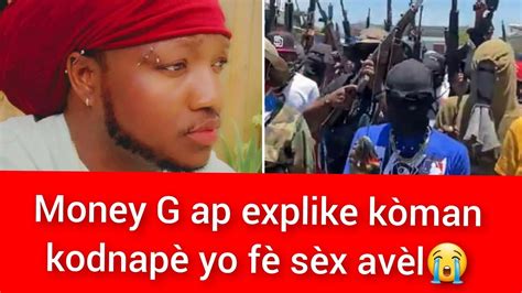 Se Ak Dlo Nan Zye Money G Ap Explike Kòman Kodnapè Yo Fè Sèx Avèl😭 Mesye Yo Fòsel Fè Sèx😱😱😭😭😭