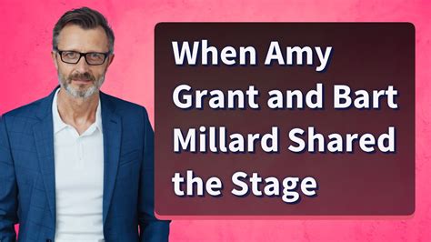 When Amy Grant And Bart Millard Shared The Stage Youtube